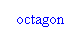 Text Box: octagon
