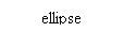 Text Box: ellipse
