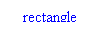 Text Box: rectangle
